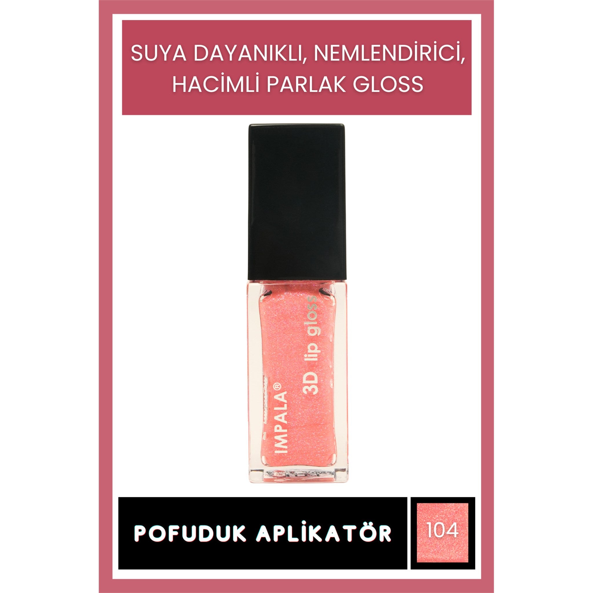 3D Lip Gloss Dudak Parlatıcı No:104